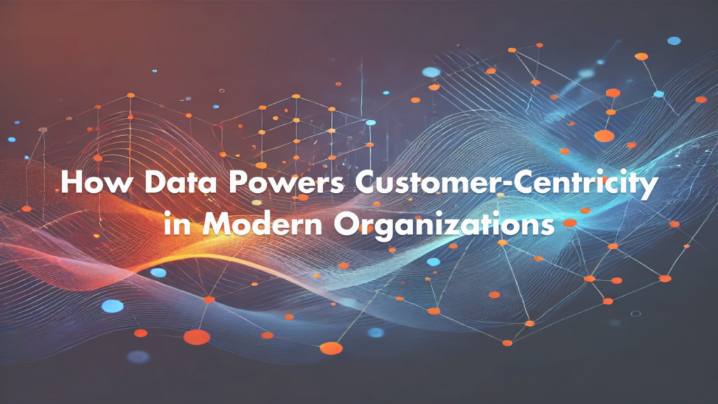 How Data Powers Customer-Centricity in Modern Organizations - springdb